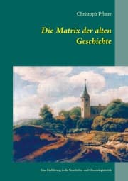 Cover von Die Matrix der alten Geschichte