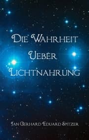 Cover von Die Wahrheit über Lichtnahrung