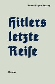 Cover von Hitlers letzte Reise