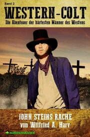 Cover von WESTERN-COLT, Band 2: JOHN STEINS RACHE