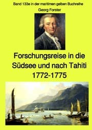 Cover von Entdeckungsreise in die Südsee und nach Tahiti - 1772-1775 - Band 133e in der maritimen gelben Buchreihe bei Jürgen Ruszkowski Farbe