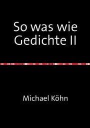 Cover von So was wie Gedichte II
