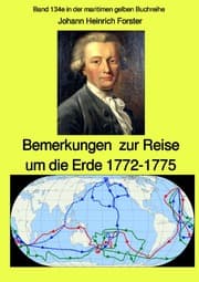 Cover von Bemerkungen zur Reise um die Erde 1772-1775 - Band 134e in der maritimen gelben Buchreihe bei Jürgen Ruszkowski - Farbe