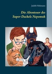 Cover von Die Abenteuer des Super-Dackels Nepomuk