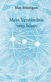 Cover von Mein Verständnis vom Islam