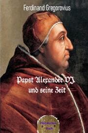 Cover von Papst Alexander VI. und seine Zeit