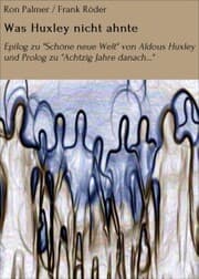 Cover von Was Huxley nicht ahnte