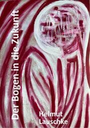 Cover von Der Bogen in die Zukunft