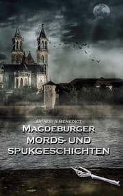 Cover von Magdeburger Mords- und Spukgeschichten