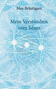 Cover von Mein Verständnis vom Islam