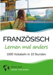 Cover von Französisch lernen mal anders - 1000 Vokabeln in 10 Stunden