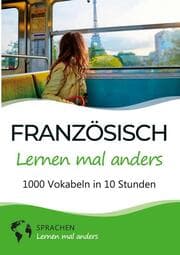 Cover von Französisch lernen mal anders - 1000 Vokabeln in 10 Stunden