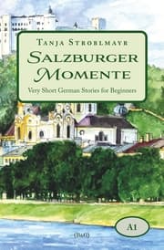 Cover von Salzburger Momente: Very Short German Stories for Beginners (A1)