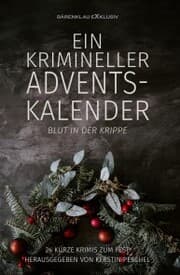 Cover von Ein krimineller Adventskalender - Blut in der Krippe: 24 kurze Krimis zum Fest