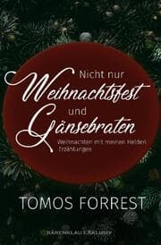 Cover von Nicht nur Weihnachtsfest und Gänsebraten - Weihnachten mit meinen Helden