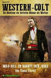 Cover von WESTERN-COLT, Band 55: WILD BILL - ER NANNTE SICH JUDGE