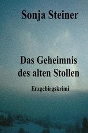 Cover von Das Geheimnis des alten Stollen
