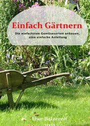 Cover von Einfach Gärtnern Die einfachsten Gemüsesorten anbauen, eine einfache Anleitung