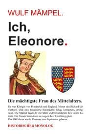 Cover von Ich, Eleonore. Die mächtigste Frau des Mittelalters.