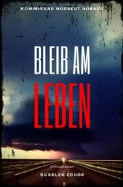 Cover von BLEIB AM LEBEN: Kriminalroman - Kommissar Norbert Hübner 4