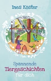 Cover von Spannende Tiergeschichten für dich