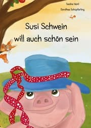 Cover von Susi Schwein will auch schön sein