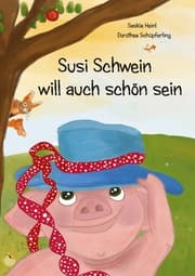 Cover von Susi Schwein will auch schön sein