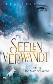 Cover von Seelenverwandt, Rahel - Die Mate des Alpha