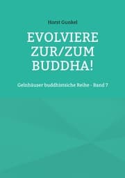 Cover von Evolviere zur/zum Buddha!