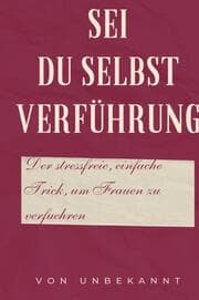 Cover von Sei du selbst Verführung