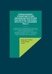 Cover von Kernaussagen, Standpunkte und Grundkonstanten der Philosophie von Karol Wojtyla/ PP Johannes Paul II.