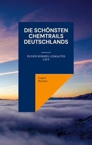 Cover von Die schönsten Chemtrails Deutschlands