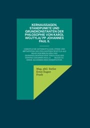Cover von Kernaussagen, Standpunkte und Grundkonstanten der Philosophie von Karol Wojtyla/ PP Johannes Paul II.