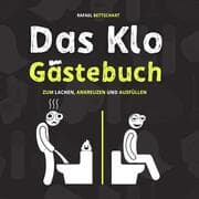 Cover von Das Klo Gästebuch - der lustige Scherzartikel als Einweihungsgeschenk. Optimal für lustige Geschenke, Einzugsgeschenke oder als Geschäftsbericht für das Gäste WC