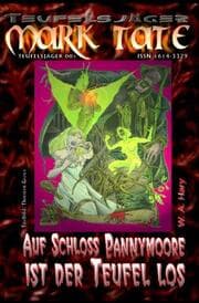 Cover von Teufelsjäger Mark Tate 001: Auf Schloss Pannymoore ist der Teufel los