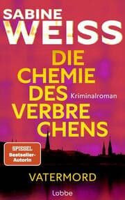 Cover von Die Chemie des Verbrechens - Vatermord