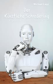 Cover von Der Künstliche Schreiberling