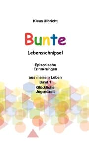 Cover von Bunte Lebensschnipsel