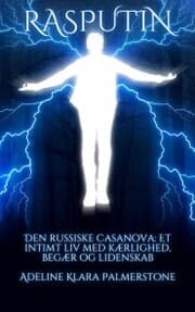 Cover von Rasputin Den russiske Casanova: Et intimt liv med kærlighed, begær og lidenskab