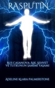 Cover von Rasputin Rus Casanova: A¿k,¿ehvet ve Tutkunun Samimi Ya¿am¿