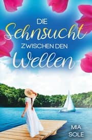 Cover von Die Sehnsucht zwischen den Wellen