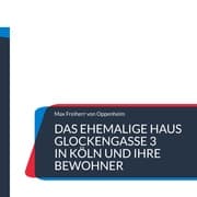 Cover von Das ehemalige Haus Glockengasse 3 in Köln und ihre Bewohner