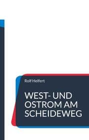 Cover von West- und Ostrom am Scheideweg.