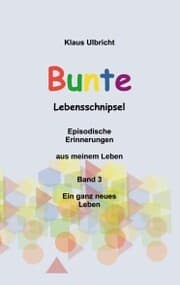 Cover von Bunte Lebensschnipsel Band 3