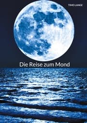 Cover von Die Reise zum Mond