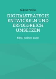 Cover von Digitalstrategie entwickeln und erfolgreich umsetzen