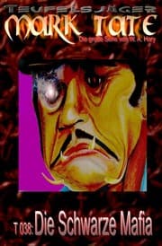 Cover von TEUFELSJÄGER Mark Tate 038: Die Schwarze Mafia