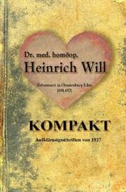 Cover von Dr. med. homöop. Heinrich Will - KOMPAKT