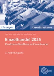 Cover von Lösungen zu 91945 Lernsituationen Fokus Einzelhandel 2025,3. Ausb.jahr