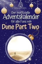 Cover von Der inoffizielle Adventskalender für alle Fans von Dune Part Two